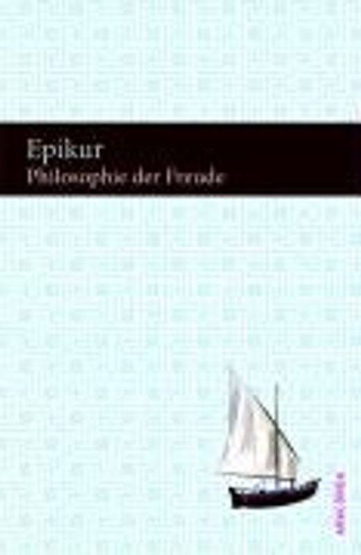 Von der Lust zu leben - Epikur