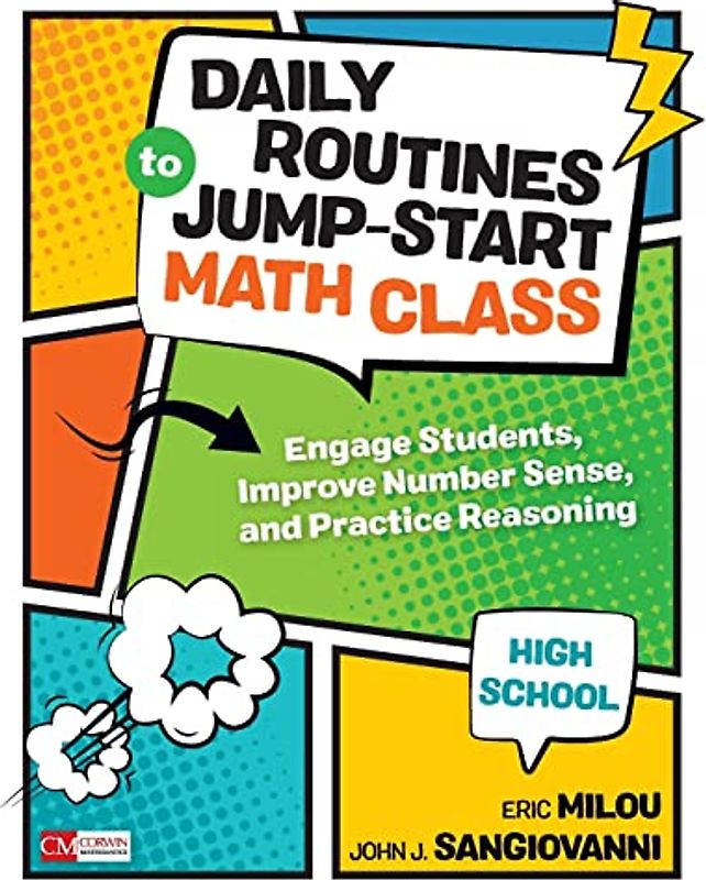 Daily Routines to Jump-Start Math Class, High School: Engage Students, Improve Number Sense, and Practice Reasoning (Corwin Mathematics)