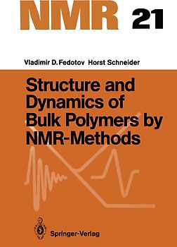 Structure and Dynamics of Bulk Polymers by NMR-Methods