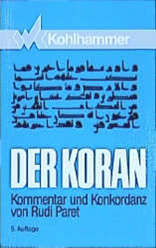 Der Koran. Taschenbuch-Ausgabe / Kommentar und Konkordanz