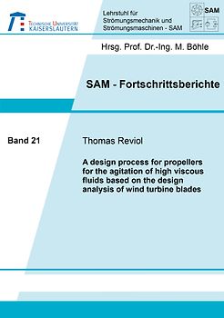 A design process for propellers for the agitation of high viscous fluids based on the design analysis of wind turbine blades