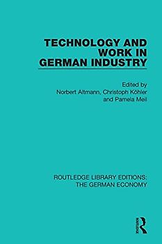 Technology and Work in German Industry (Routledge Library Editions: the German Economy)
