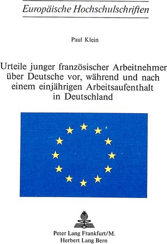 Urteile junger französischer Arbeitnehmer über Deutsche vor, während und nach einem einjährigen Arbeitsaufenthalt in Deutschland