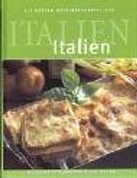 Die besten Originalrezepte. Italien