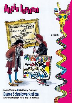 Bunte Schreibwerkstätte. Kreativ schreiben für 9-13 Jährige