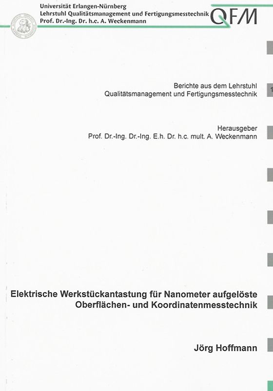 Elektrische Werkstückantastung für Nanometer aufgelöste Oberflächen- und Koordinatenmesstechnik