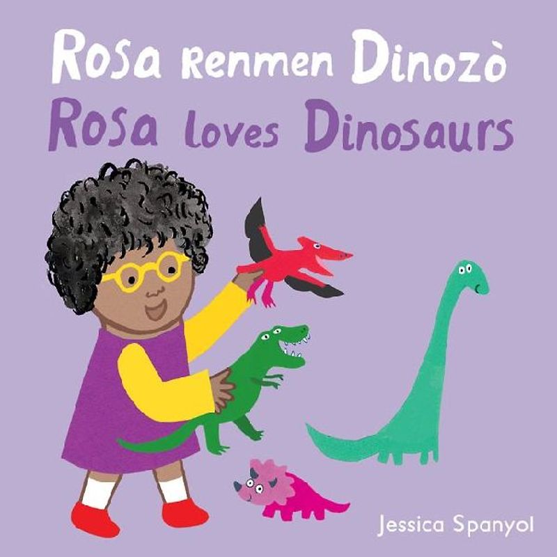 Rosa Renmen Dinozò / Rosa Loves Dinosaurs (Haitian Creole Bilingual Edition)