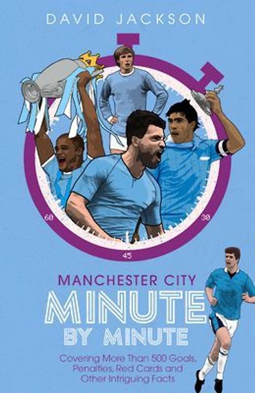 Manchester City Minute by Minute