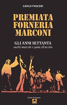 Premiata Forneria Marconi - Gli anni Settanta (Dischi da leggere)