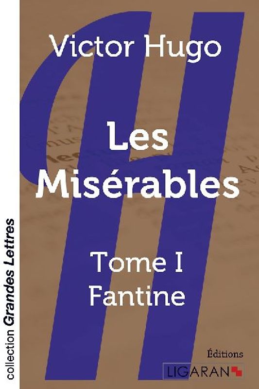 Les Misérables - Tome 1 (grands caractères)