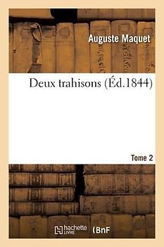 Deux Trahisons. Tome 2