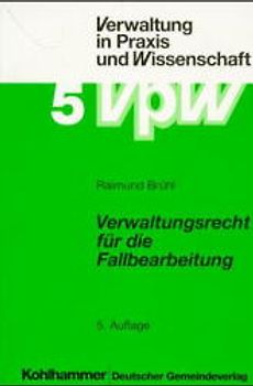 Verwaltungsrecht für die Fallbearbeitung