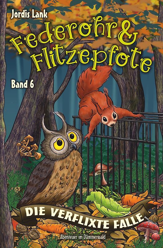 Federohr und Flitzepfote - Die verflixte Falle