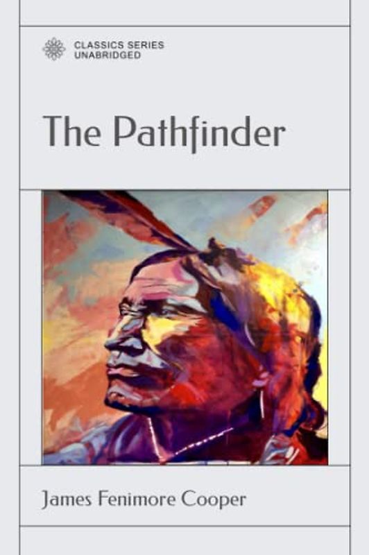 The Pathfinder: Or, The Inland Sea