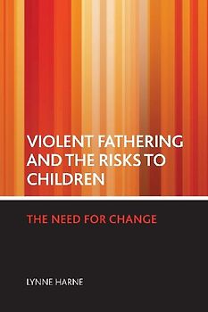 Violent fathering and the risks to children