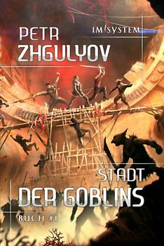 Stadt der Goblins (Im System Buch #1): LitRPG-Serie