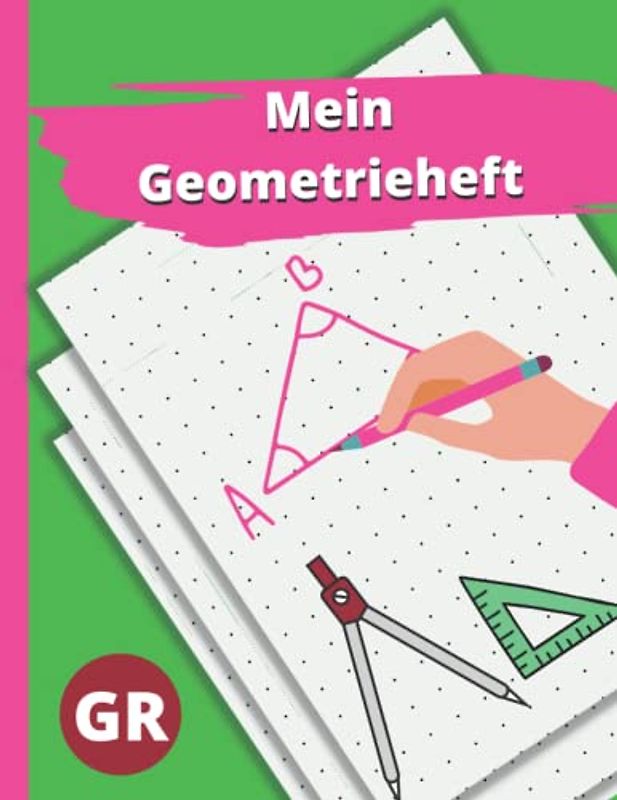Mein Geometrieheft: A4 | 8.5-11 Buch für Die Geometrie in der Grundschule | Lineatur GR