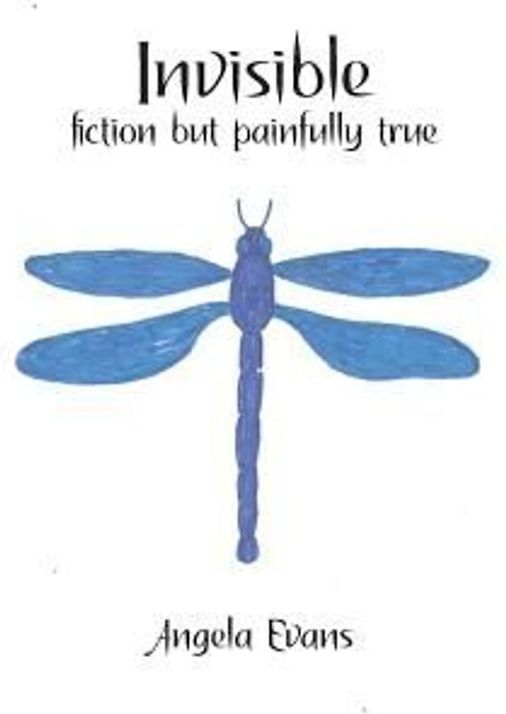 Invisible: Fiction but Painfully True