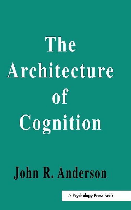 The Architecture of Cognition