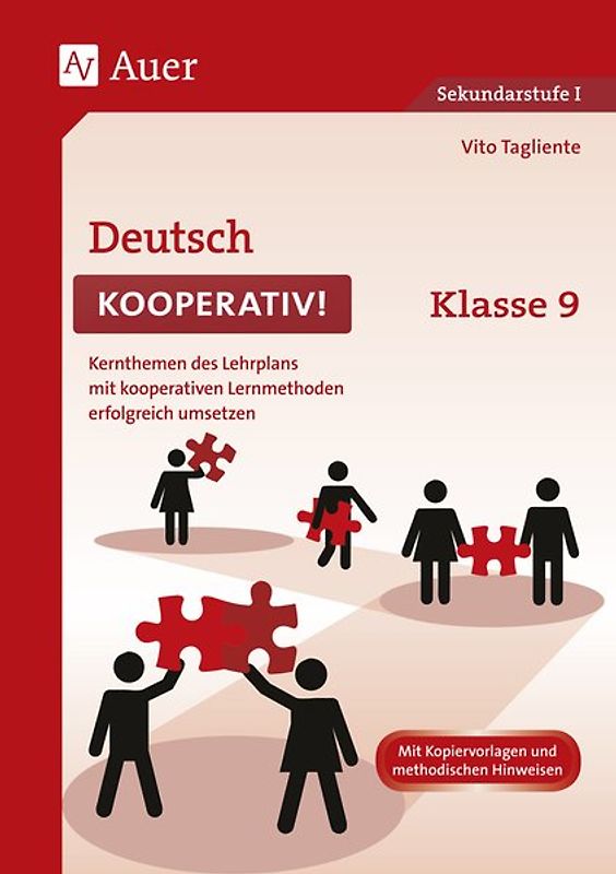 Deutsch kooperativ Klasse 9. Kernthemen des Lehrplans mit kooperativen Lernmethoden erfolgreich umsetzen