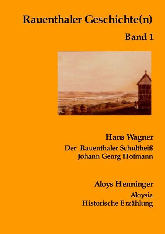Rauenthaler Geschichte(n) / Rauenthaler Geschichte(n) Band 1