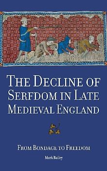 The Decline of Serfdom in Late Medieval England