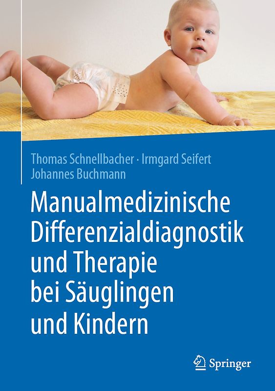 Manualmedizinische Differenzialdiagnostik und Therapie bei Säuglingen und Kindern