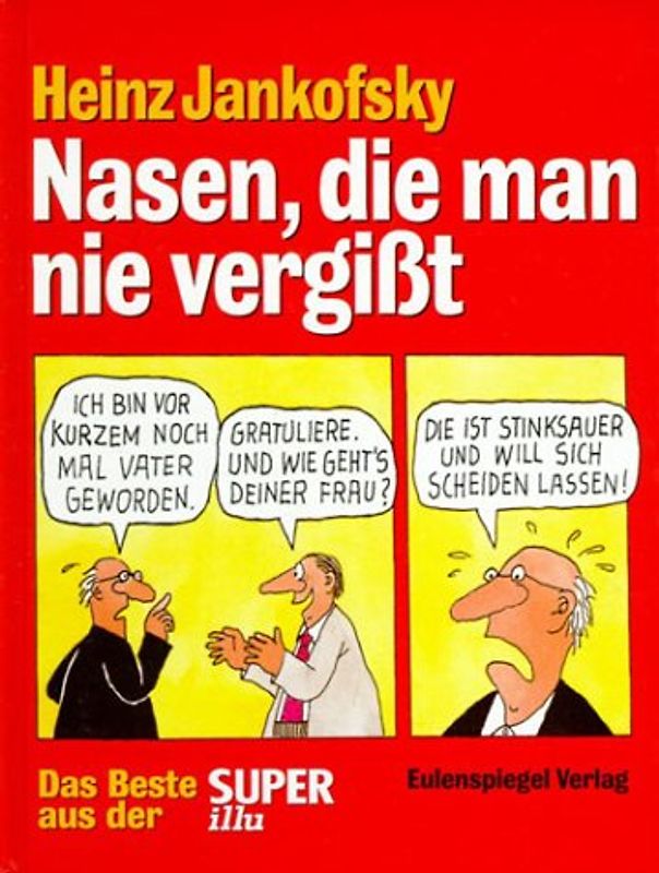 Nasen, die man nie vergisst