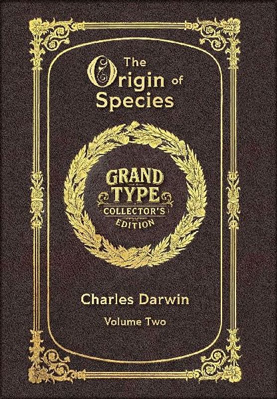Large Print - The Origin of Species, Volume 2 of 2 - with Index - Grand Type Collector's Edition - Matte Hardcover with Dust Jacket