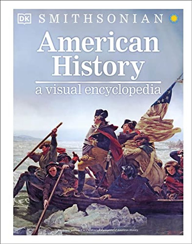 American History: A Visual Encyclopedia (DK Children's Visual Encyclopedias)