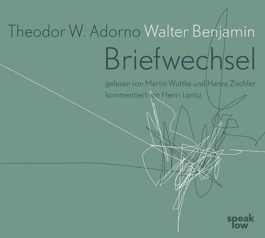 Theodor W. Adorno - Walter Benjamin Briefwechsel
