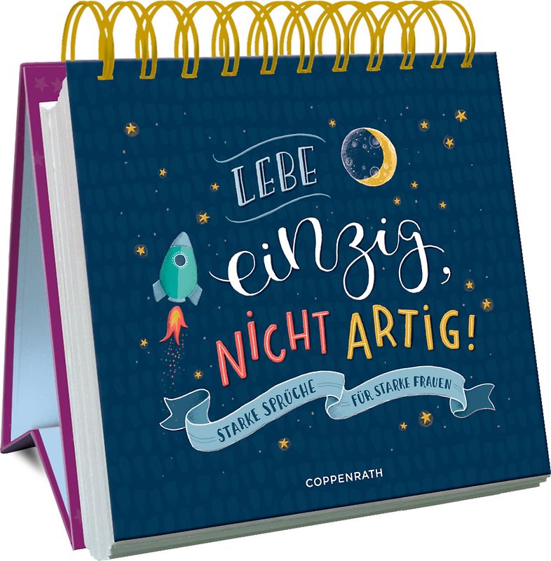 Lebe einzig, nicht artig!