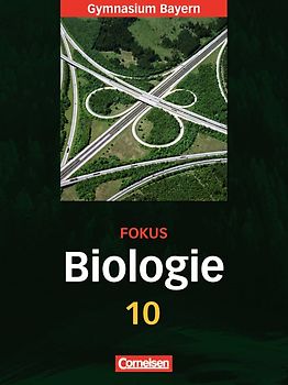 Fokus Biologie - Gymnasium Bayern - 10. Jahrgangsstufe