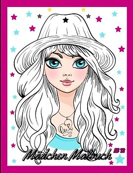 Mädchen Malbuch ab 12: Malbuch für Mädchen und Jugendliche, 50+ Malvorlagen, Das perfekte Geschenk für Mädchen.(Malbücher für Mädchen )