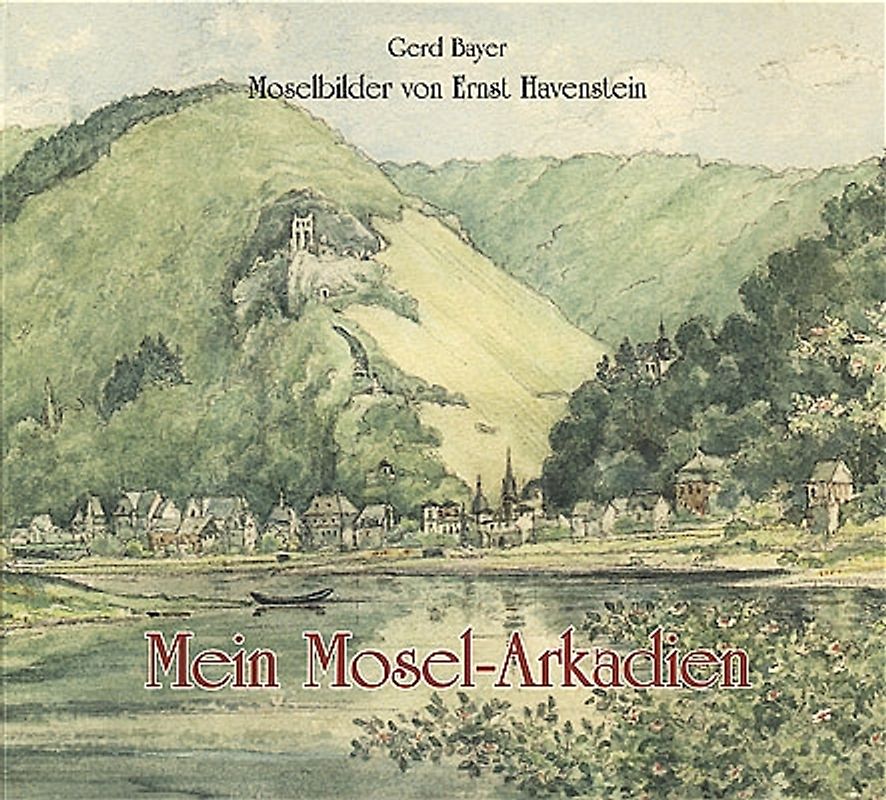 Mein Mosel-Arkadien