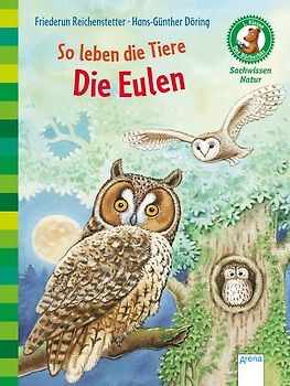 So leben die Tiere. Die Eulen