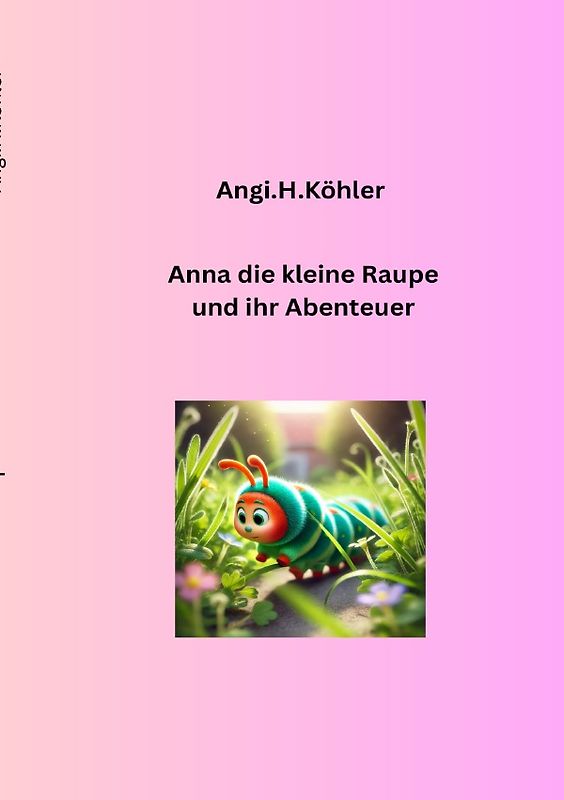 Die kleine Raupe und ihr Abenteur