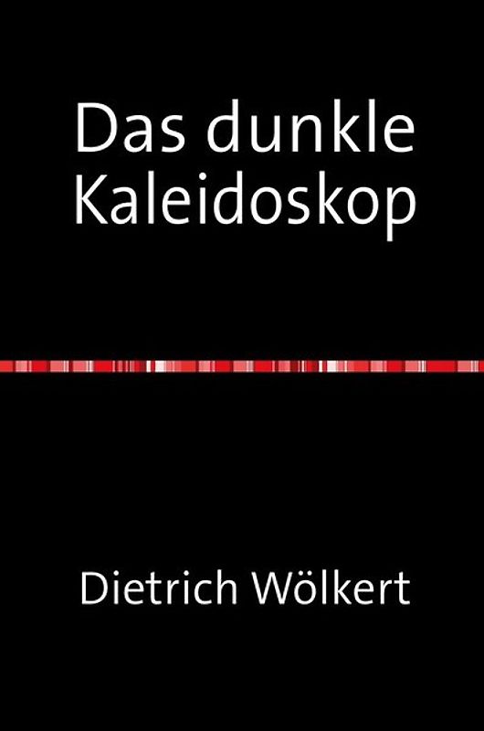 Das dunkle Kaleidoskop