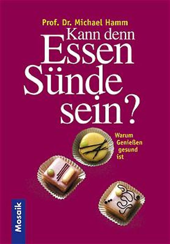 Kann denn Essen Sünde sein?
