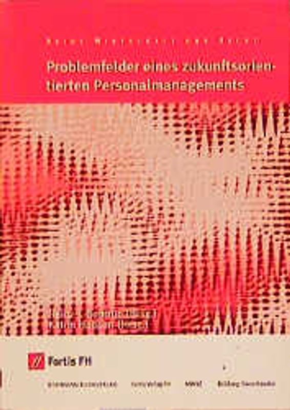 Problemfelder eines zukunftsorientierten Personalmanagements