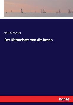 Der Rittmeister von Alt-Rosen