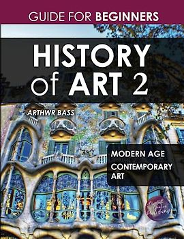 History of Art 2. Modern Age, Contemporary Art