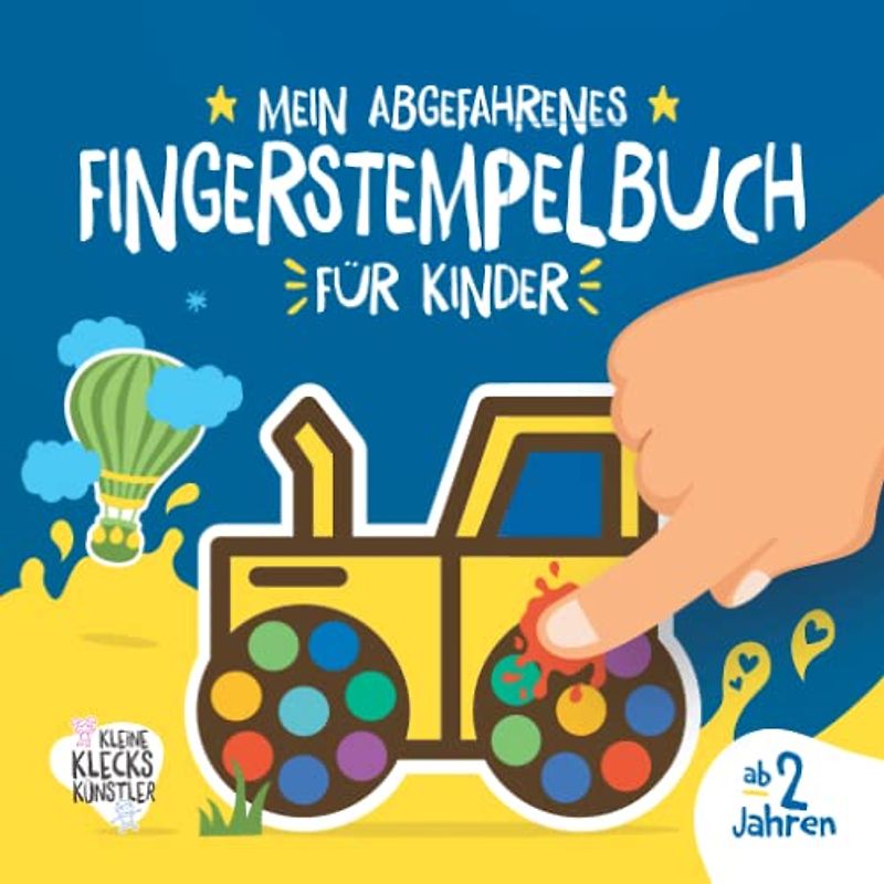 Mein abgefahrenes Fingerstempelbuch für Kinder ab 2 Jahren: 32 süße Fingerabdruck Fahrzeuge und Flugzeuge zum kreativen Malen und Basteln mit deinen ... (Meine Fingerstempelbücher ab 2 Jahren)