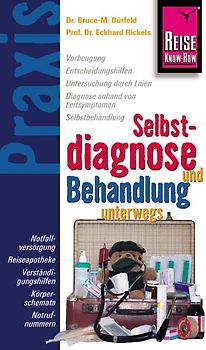 Reise Know-How Praxis: Selbstdiagnose und Behandlung unterwegs