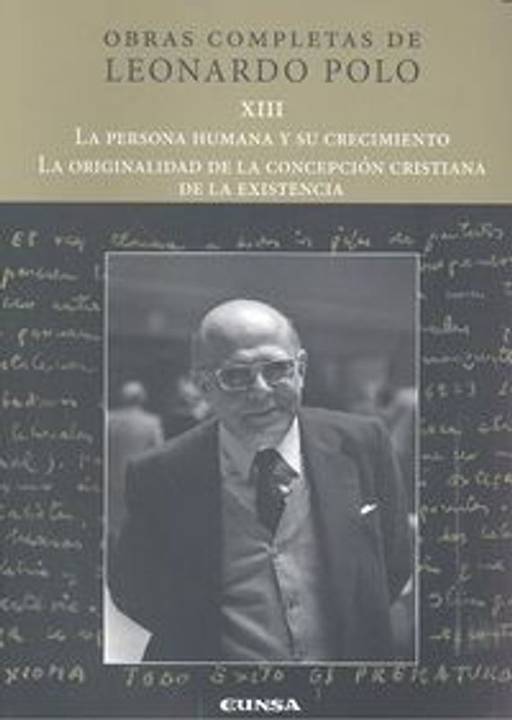 La persona humana y su crecimiento ; La originalidad de la concepción cristiana de la existencia
