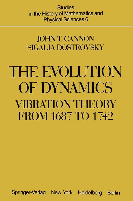 The Evolution of Dynamics: Vibration Theory from 1687 to 1742