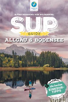 SUP-Guide Allgäu & Bodensee