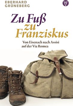 Zu Fuß zu Franziskus