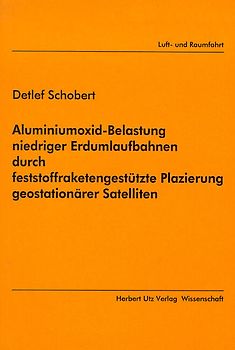 Aluminiumoxid-Belastung niedriger Erdumlaufbahnen durch feststoffraketengestützte Plazierung geostationärer Satelliten