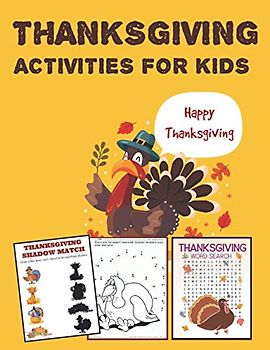thanksgiving activities for kids: Super Fun Thanksgiving Activities | For Hours of Play! | Coloring Pages, I Spy, Mazes, Word Search, Connect The Dots & Much More